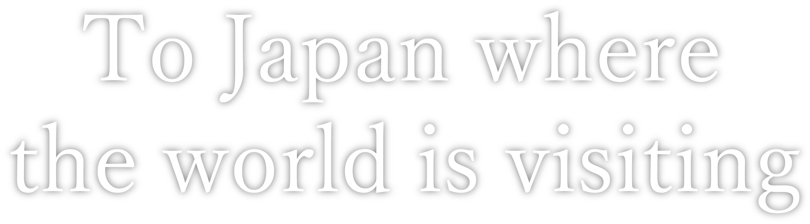 To Japan where the world is visiting